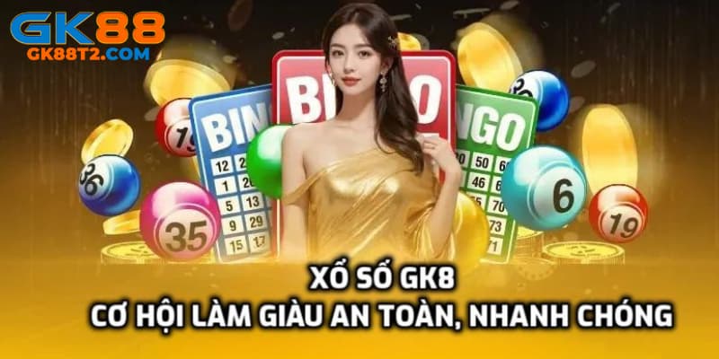 Tìm hiểu những thông tin cơ bản về sảnh xổ số GK88